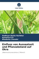 B Chandni, Bhadarka Chandni, Kanzaria D R, Padhiyar Dixita Haribhai - Einfluss von Aussaatzeit und Pflanzabstand auf Okra