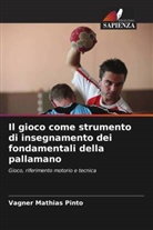 Vagner Mathias Pinto - Il gioco come strumento di insegnamento dei fondamentali della pallamano