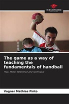 Vagner Mathias Pinto - The game as a way of teaching the fundamentals of handball