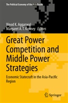 A T Kenney, Vinod K. Aggarwal, Vinod K Aggarwal, Margaret A. T. Kenney - Great Power Competition and Middle Power Strategies