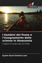 Gyane Karol Santana Leal - I bambini del fiume e l'insegnamento delle scienze in Amazzonia