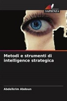 Abdelkrim Abdoun - Metodi e strumenti di intelligence strategica
