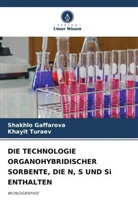 Shakhlo Gaffarova, Khayit Turaev - DIE TECHNOLOGIE ORGANOHYBRIDISCHER SORBENTE, DIE N, S UND Si ENTHALTEN