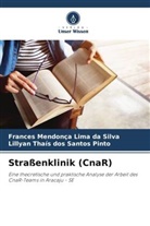 Frances Mendonça Lima Da Silva, Thaís dos Santos P, Lillyan Thaís Dos Santos Pinto - Straßenklinik (CnaR)