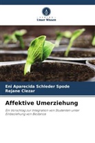 Rejane Clezar, Eni Aparecida Schleder Spode - Affektive Umerziehung
