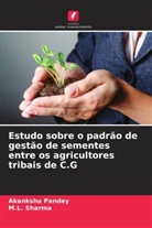 Akanksha Pandey, M. L. Sharma, M.L. Sharma - Estudo sobre o padrão de gestão de sementes entre os agricultores tribais de C.G