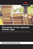 Juan Carlos Romero Díaz - The prose of the Spanish Golden Age