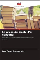 Juan Carlos Romero Díaz - La prose du Siècle d'or espagnol