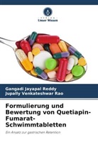 Gangadi Jayapal Reddy, Jupally Venkateshwar Rao - Formulierung und Bewertung von Quetiapin-Fumarat-Schwimmtabletten