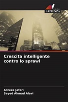 Seyed Ahmad Alavi, Alireza Jafari - Crescita intelligente contro lo sprawl