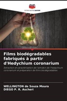 Wellington de Souza Moura, Diego P. R. Ascheri - Films biodégradables fabriqués à partir d'Hedychium coronarium