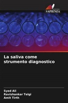 Syed Ali, Ravishankar Telgi, Amit Tirth - La saliva come strumento diagnostico