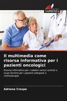 Adriana Crespo - Il multimedia come risorsa informativa per i pazienti oncologici