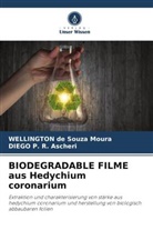 Wellington de Souza Moura, DIEGO P R Ascheri, Diego P. R. Ascheri - BIODEGRADABLE FILME aus Hedychium coronarium