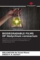 Wellington de Souza Moura, Diego P. R. Ascheri - BIODEGRADABLE FILMS OF Hedychium coronarium