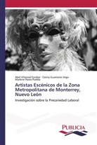 Marlene Flores Puebla, Conny Guarneros Vega, Abel Villarreal Escobar - Artistas Escénicos de la Zona Metropolitana de Monterrey, Nuevo León
