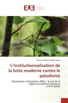 Thomas D¿Aquin Simbe Avore, Thomas D'Aquin Simbe Avore - L'institutionnalisation de la lutte moderne contre le paludisme