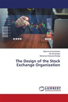 Mohamad Dadvand Boldaji, Ali Hamlehdari, Mahmoud Hamlehdari - The Design of the Stock Exchange Organization