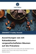 Gnandet Freddy Donald - Auswirkungen von mit Kakaobäumen vergesellschafteten Bäumen auf die Prävalenz
