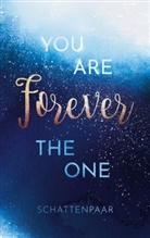Schatten Paar - You Are Forever The One
