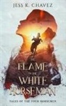 Jess K. Chavez - The Flame of the White Horseman