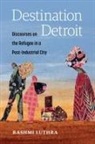 Rashmi Luthra - Destination Detroit