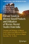 Pradeep Kumar Jain, Sanjeevani Jawadand, Pradeep Kumar Jain et al, Ashok Kumar Nandi, Ashok Kumar Nandi, Kirtikumar Randive - Current Trends in Mineral-Based Products and Utilization of Wastes: Recent Studies from India