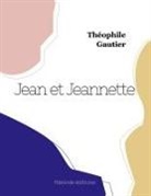 Théophile Gautier - Jean et Jeannette