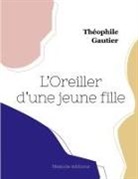 Théophile Gautier - L'Oreiller d'une jeune fille