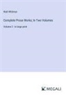 Walt Whitman - Complete Prose Works; In Two Volumes