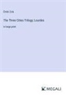 Émile Zola - The Three Cities Trilogy; Lourdes