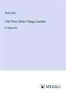 Émile Zola - The Three Cities Trilogy; Lourdes