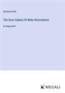 Gustave Doré - The Dore Gallery Of Bible Illustrations