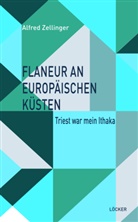Alfred Zellinger - Flaneur an europäischen Küsten