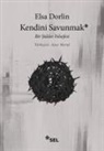 Elsa Dorlin - Kendini Savunmak - Bir Siddet Felsefesi