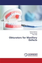Sareen Duseja, Vilas Patel, Kishan Sharma - Obturators for Maxillary Defects