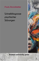 Paula Brandstetter - Schnelldiagnose psychischer Störungen