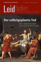 Heiner Melching, Lukas Radbruch, Rai Simader, Rainer Simader - Der selbstgeplante Tod - Vom Sterbewunsch zum assistierten Suizid