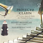 Antonio Correa Braga, Pablo Bruna, Ioannis Cabanilles, Pedro de Araujo, José Jimenez - Proyecto Clarin - 17th Century Spanish Music for Trumpet & Organ, 1 Audio-CD (Audiolibro)