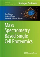 Roman A Zubarev, Jaakko Teppo, Akos Vegvari, Roman A Zubarev, Roman A. Zubarev - Mass Spectrometry Based Single Cell Proteomics
