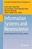 Jan vom Brocke, Fred D. Davis, Pierre-Majorique Léger, Gernot R. Müller-Putz, Adriane B. Randolph, René Riedl... - Information Systems and Neuroscience
