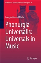 François-Bernard Mâche - Phonurgia Universalis: Universals in Music