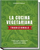 Domenico Gentile, Hubertus Schüler, Hubertus Schüler, Hubertus Schüler - La cucina vegetariana tradizionale
