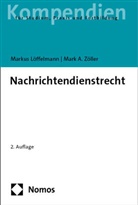 Markus Löffelmann, Mark A Zöller, Mark A. Zöller - Nachrichtendienstrecht
