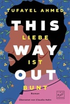 Tufayel Ahmed, Claudia Hahn - This Way Out - Liebe ist bunt