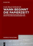 Carla Meyer-Schlenkrich - Wann beginnt die Papierzeit?