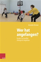 Annette Drüner - Wer hat angefangen?