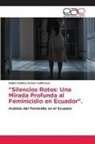 Isabel Andrea Armas Valdivieso - "Silencios Rotos: Una Mirada Profunda al Feminicidio en Ecuador".