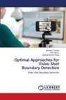 Shrikant Chavate, Ravi Mishra, Santosh Kumar Singh - Optimal Approaches for Video Shot Boundary Detection