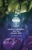 Kalynn Bayron, Doctor Who - Doctor Who: Shirley Jackson and the Chaos Box